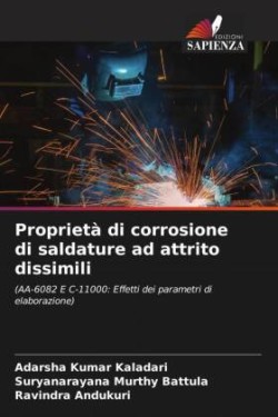 Proprietà di corrosione di saldature ad attrito dissimili