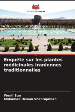 Enquête sur les plantes médicinales iraniennes traditionnelles