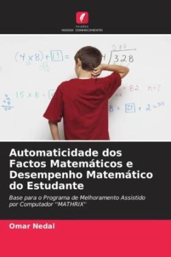 Automaticidade dos Factos Matemáticos e Desempenho Matemático do Estudante