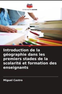Introduction de la géographie dans les premiers stades de la scolarité et formation des enseignants