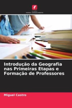 Introdução da Geografia nas Primeiras Etapas e Formação de Professores