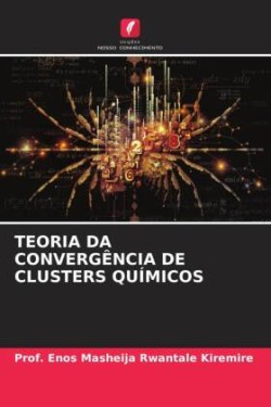 Teoria Da Convergência de Clusters Químicos