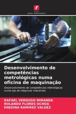 Desenvolvimento de competências metrológicas numa oficina de maquinação