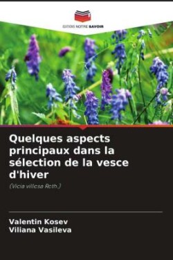 Quelques aspects principaux dans la sélection de la vesce d'hiver