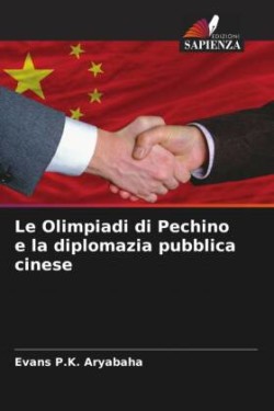 Olimpiadi di Pechino e la diplomazia pubblica cinese