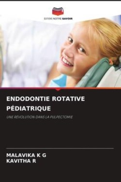 Endodontie Rotative Pédiatrique