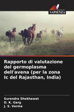 Rapporto di valutazione del germoplasma dell'avena (per la zona Ic del Rajasthan, India)