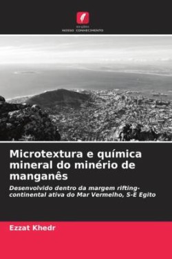 Microtextura e química mineral do minério de manganês