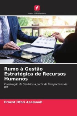 Rumo à Gestão Estratégica de Recursos Humanos