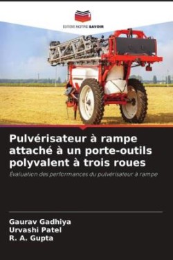 Pulvérisateur à rampe attaché à un porte-outils polyvalent à trois roues