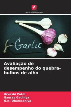 Avaliação de desempenho do quebra-bulbos de alho