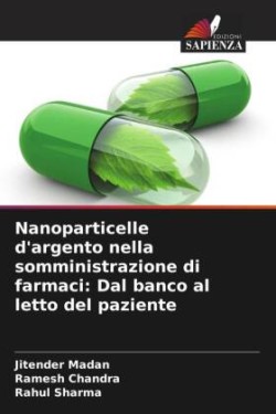 Nanoparticelle d'argento nella somministrazione di farmaci