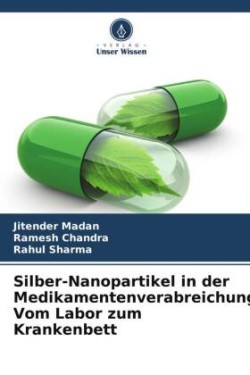 Silber-Nanopartikel in der Medikamentenverabreichung