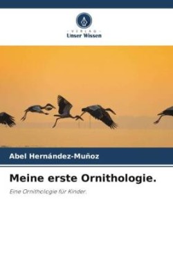 Meine erste Ornithologie.