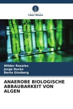 Anaerobe Biologische Abbaubarkeit Von Algen