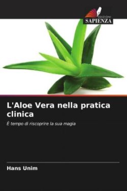 L'Aloe Vera nella pratica clinica
