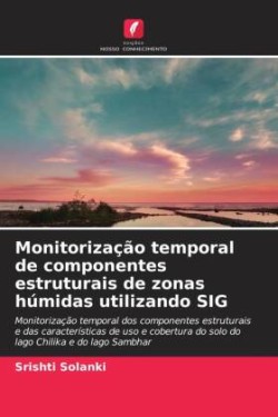 Monitorização temporal de componentes estruturais de zonas húmidas utilizando SIG