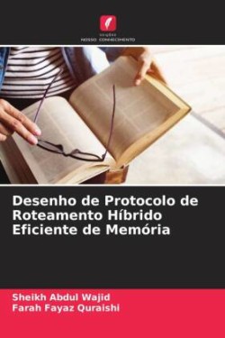 Desenho de Protocolo de Roteamento Híbrido Eficiente de Memória