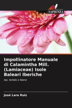 Impollinatore Manuale di Calamintha Mill. (Lamiaceae) Isole Baleari Iberiche