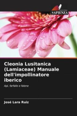 Cleonia Lusitanica (Lamiaceae) Manuale dell'impollinatore iberico