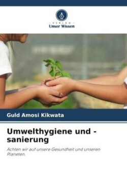 Umwelthygiene und -sanierung