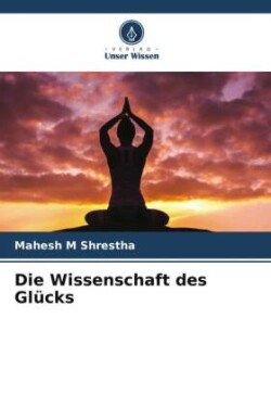 Wissenschaft des Glücks