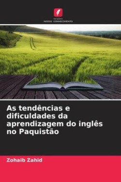 As tendências e dificuldades da aprendizagem do inglês no Paquistão