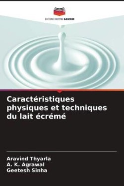 Caractéristiques physiques et techniques du lait écrémé