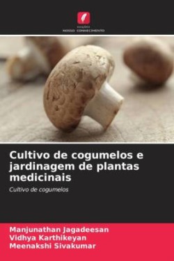 Cultivo de cogumelos e jardinagem de plantas medicinais