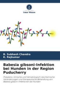 Babesia gibsoni-Infektion bei Hunden in der Region Puducherry