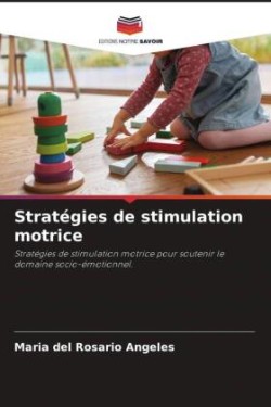 Stratégies de stimulation motrice