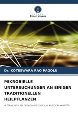 Mikrobielle Untersuchungen an Einigen Traditionellen Heilpflanzen