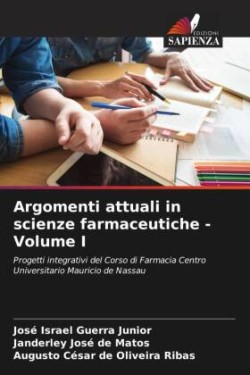 Argomenti attuali in scienze farmaceutiche - Volume I