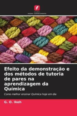 Efeito da demonstração e dos métodos de tutoria de pares na aprendizagem da Química