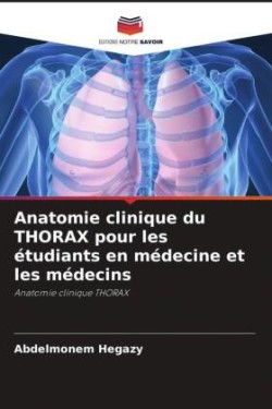 Anatomie clinique du THORAX pour les étudiants en médecine et les médecins