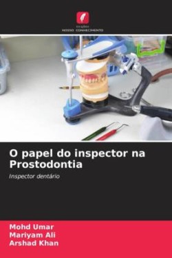O papel do inspector na Prostodontia