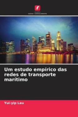 Um estudo empírico das redes de transporte marítimo