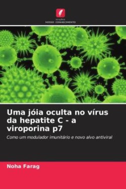 Uma jóia oculta no vírus da hepatite C - a viroporina p7