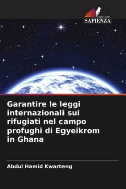 Garantire le leggi internazionali sui rifugiati nel campo profughi di Egyeikrom in Ghana