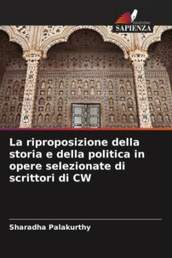 riproposizione della storia e della politica in opere selezionate di scrittori di CW