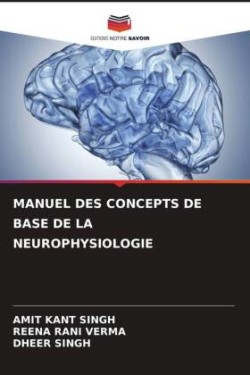 Manuel Des Concepts de Base de la Neurophysiologie