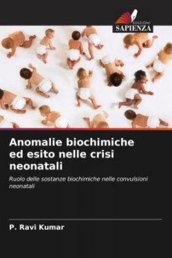 Anomalie biochimiche ed esito nelle crisi neonatali