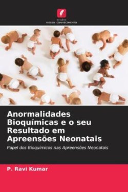 Anormalidades Bioquímicas e o seu Resultado em Apreensões Neonatais