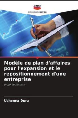 Modèle de plan d'affaires pour l'expansion et le repositionnement d'une entreprise