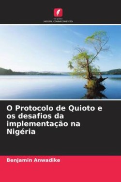 O Protocolo de Quioto e os desafios da implementação na Nigéria