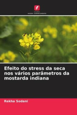 Efeito do stress da seca nos vários parâmetros da mostarda indiana