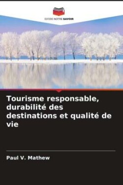 Tourisme responsable, durabilité des destinations et qualité de vie