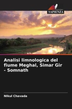 Analisi limnologica del fiume Meghal, Simar Gir - Somnath