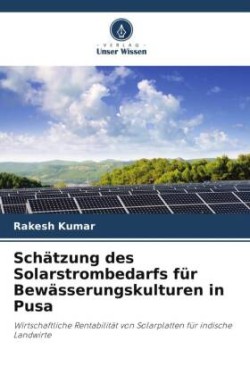 Schätzung des Solarstrombedarfs für Bewässerungskulturen in Pusa