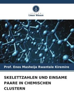 Skelettzahlen Und Einsame Paare in Chemischen Clustern